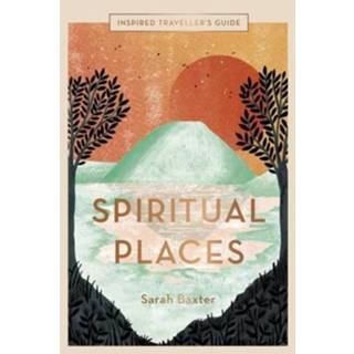 👉 Inspired Traveller S Guide Spiritual Places - Sarah Baxter 9781781317426
