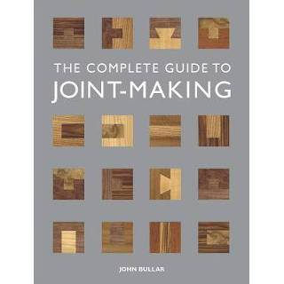 👉 Complete Guide To Joint Making - John Bullar 9781861088789