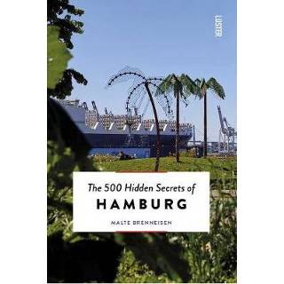 👉 500 Hidden Secrets Of Hamburg - Malte Brenneisen 9789460582493