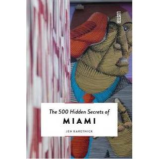 👉 500 Hidden Secrets Of Miami - Jen Karetnick 9789460582097