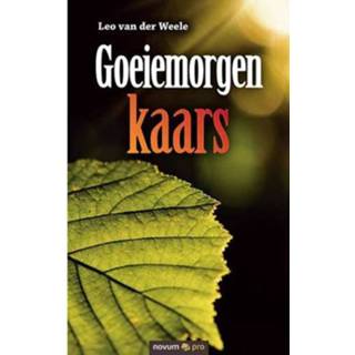 👉 Kaars romans Goeiemorgen - Leo van der Weele 9783990646410