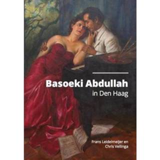 Basoeki Abdullah In Den Haag - Frans Leidelmeijer 9789082880717