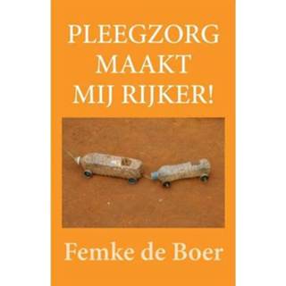 👉 Pleegzorg Maakt Mij Rijker - Femke De Boer 9789087598860