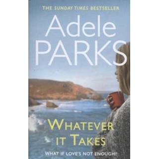 👉 Whatever It Takes - Adele Parks 9780755371358