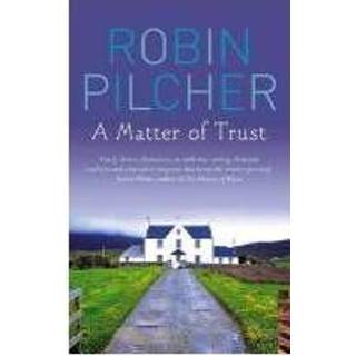 A Matter Of Trust - Robin Pilcher 9780751538588