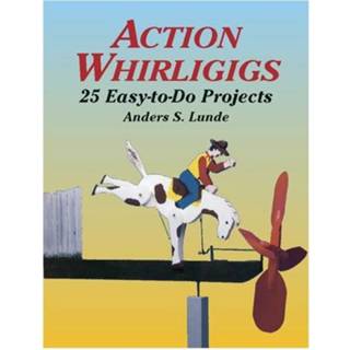 👉 Action Whirligigs - Anders S. Lunde 9780486427454