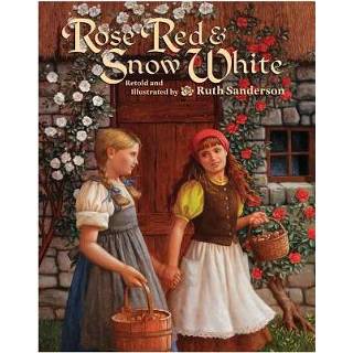 👉 Rood wit rose Red And Snow White - Ruth Sanderson 9781566569101