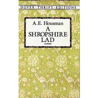 A Shropshire Lad - A. E. Housman 9780486264684