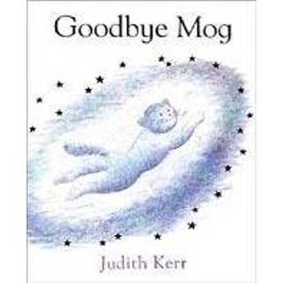 👉 Goodbye Mog - Judith Kerr 9780007149698