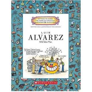 👉 Hoofdluis Luis Alvarez Getting To Know The World S Greatest Inventors Scientists - Mike Venezia 9780531207772