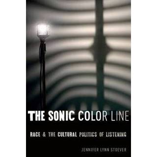 👉 The Sonic Color Line - Jennifer Lynn Stoever 9781479889341