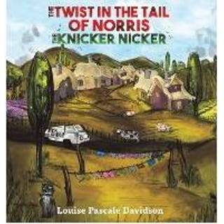 👉 Knicker The Twist In Tail Of Norris Nicker - Louise Pascale Davidson 9781788787376