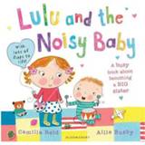 👉 Baby's Lulu And The Noisy Baby - Camilla Reid 9781408828182