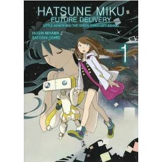 👉 Hatsune Miku Future Delivery Volume 1 - Satoshi Oshio 9781506703619