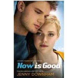 👉 Now Is Good Also Published As Before I Die - Jenny Downham 9781849921381