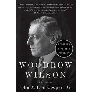 👉 Woodrow Wilson - John Milton, Jr. Cooper 9780307277909