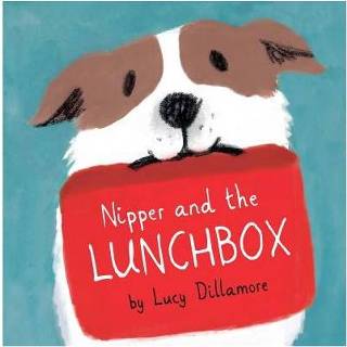 👉 Lunchbox Nipper And The - Lucy Dillamore 9781786281791