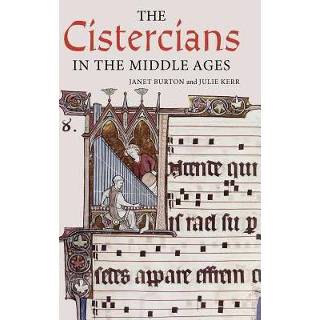 👉 The Cistercians In Middle Ages - Janet Burton 9781843836674