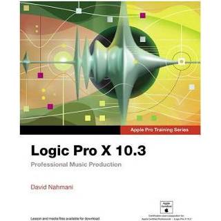 👉 Logic Pro X 10 3 Professional Music Production - Nahmani, David 9780134785103