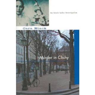 👉 Zwart Murder In Clichy - Cara Black 9781569474112
