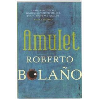 👉 Amulet - Roberto Bolano 9780330510493
