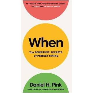 👉 Roze When The Scientific Secrets Of Perfect Timing - Daniel H. Pink 9781782119883