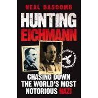 👉 Hunting Eichmann - Neal Bascomb 9781849162340