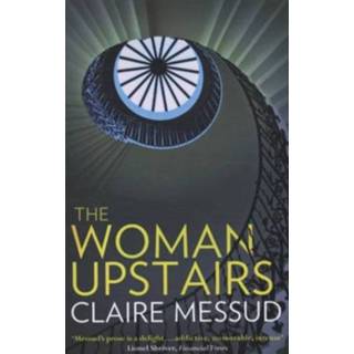 👉 Vrouwen The Woman Upstairs - Claire Messud 9781844087334