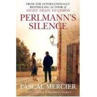 👉 Perlmann S Silence - Pascal Mercier 9781848877184