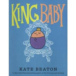 👉 Baby's King Baby - Kate Beaton 9781406371758