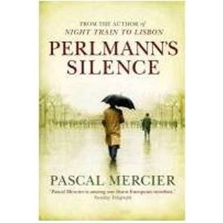 👉 Perlmann S Silence - Pascal Mercier 9780857896261