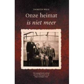 👉 Onze Heimat Is Niet Meer - Wege 9789463897723