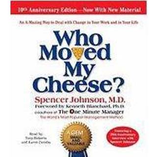 👉 Who Moved My Cheese The 10th Anniversary Edition Unabridged 2cds 1hr 45mins - Johnson 9780743582858
