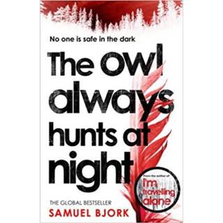 👉 The Owl Always Hunts At Night - Samuel Bjork 9780552174404
