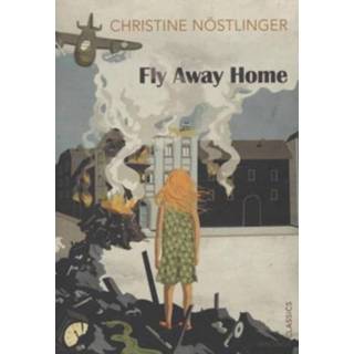 👉 Fly Away Home - Christine Nostlinger 9780099582854