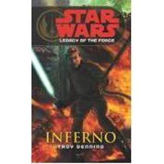 👉 Star Wars Legacy Of The Force Vi Inferno - Troy Denning 9780099492061