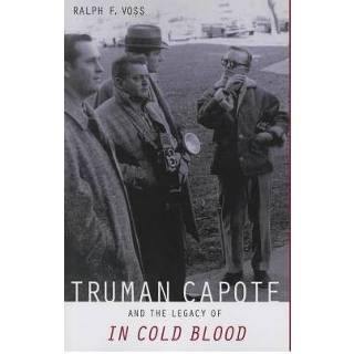 👉 Truman Capote And The Legacy Of In Cold Blood - Ralph F. Voss 9780817358310