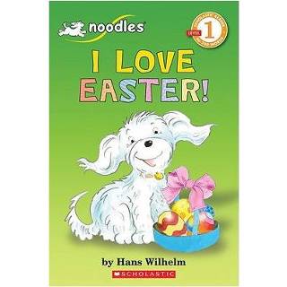Noodles Scholastic Reader Level 1 I Love - Hans Wilhelm 9780545134767