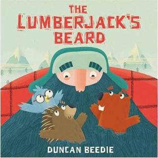 Lumberjack S Beard - Duncan Beedie 9781783706884