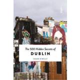 👉 500 Hidden Secrets Of Dublin 9789460582028
