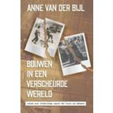 👉 Boek Bouwen in een verscheurde wereld - Anne van der Bijl (9059991567) 9789059991569