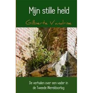 👉 Boek Mijn stille held - Gilberte Vandrise (9402123539) 9789402123531