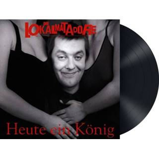 👉 Lp Lokalmatadore, Die Heute ein König st. 4001617850213