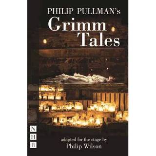 👉 Philip Pullman S Grimm Tales Stage Version 9781848425088