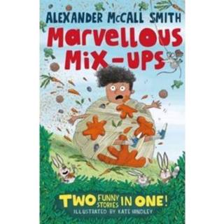 👉 Alexander Mccall Smith S Marvellous Mix Ups - 9781408865880