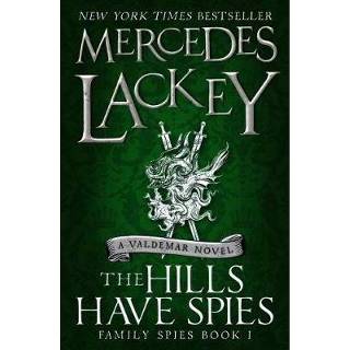 👉 Spies Hills Have - Mercedes Lackey 9781785653445