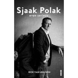 👉 Sjaak Polak. Even serieus, Van Leeuwen, Rick, Paperback 9789048850860