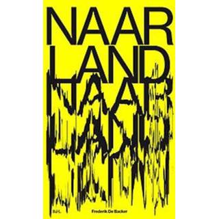 👉 Naarland. Frederik De Backer, Paperback 9789463931403