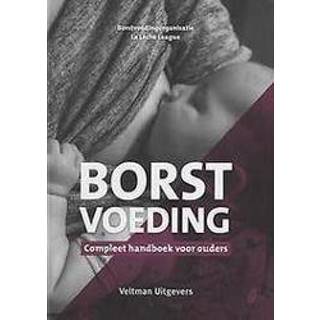 👉 Borstvoeding ouders Borstvoeding. Compleet handboek voor ouders, Hardcover 9789048318698