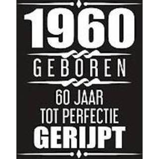 👉 Gastenboek 1960 Geboren 60 Jaar Tot Perfectie Gerijpt. 60e verjaardag | Cadeau voor je - beschrijfbare pagina's, Gastenboeken, Albaspirit, Paperback 9789402145182